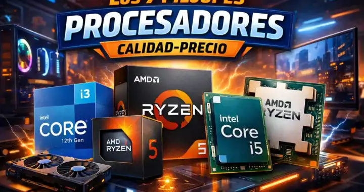 Los 7 Mejores Procesadores Calidad-Precio en 2026